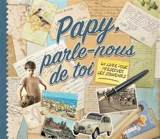 Papy, parle-nous de toi : un livre pour préserver les souvenirs - Monika Koprivova