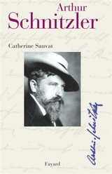 Arthur Schnitzler - Catherine Sauvat