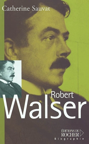 Robert Walser - Catherine Sauvat