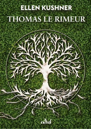 Thomas le rimeur - Ellen Kushner