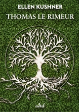 Thomas le rimeur - Ellen Kushner