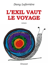 L'exil vaut le voyage - Dany Laferrière
