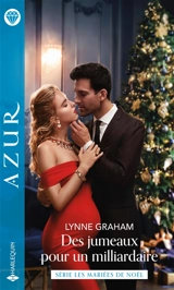 Des jumeaux pour un milliardaire : les mariées de Noël - Lynne Graham