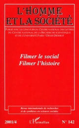 Homme et la société (L'), n° 142. Filmer le social, filmer l'histoire