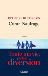Coeur-naufrage - Delphine Bertholon
