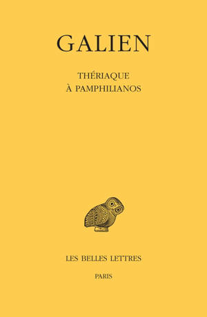 Galien. Vol. 10. Thériaque à Pamphilianos - Claude Galien