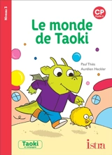 Le monde de Taoki : CP, cycle 2 : niveau de lecture 3 - Paul Thiès