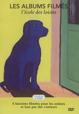 Les albums filmés : Chien bleu et autres histoires