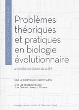 Problèmes théoriques et pratiques en biologie évolutionnaire - Conférences Pierre Duhem (4 ; 2010 ; Paris)