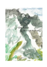 Je suis un volcan - Etel Adnan