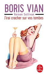 J'irai cracher sur vos tombes - Boris Vian
