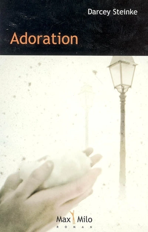 Adoration - Darcey Steinke