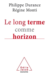 Le long terme comme horizon : système d'anticipation et métamorphose des organisations - Philippe Durance