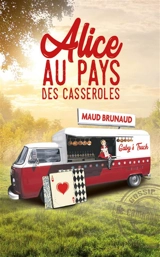 Alice au pays des casseroles - Maud Brunaud