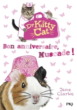 Dr Kitty Cat. Vol. 5. Bon anniversaire, Muscade ! - Jane Clarke