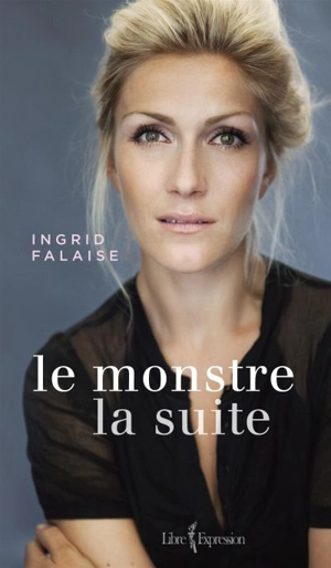 Le monstre : la suite - Ingrid Falaise