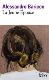 La jeune Epouse - Alessandro Baricco