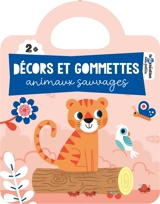 Décors et gommettes : animaux sauvages - Bérengère Staron