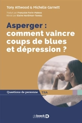 Asperger : comment vaindre coups de blues et dépression ? - Tony Attwood