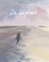 La légèreté - Catherine Meurisse