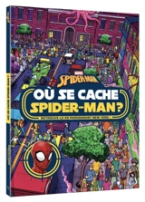 Où se cache Spider-Man ?. Retrouve-le en parcourant New York ! - Marvel comics