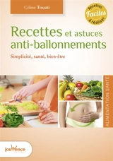 Recettes et astuces anti-ballonnements : simplicité, santé, bien-être - Céline Touati