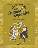 Les enquêtes des enfants capables. Vol. 3. Le bal du comte Grifoli - Nathalie Dargent