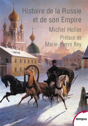 Histoire de la Russie et de son Empire - Michel Heller