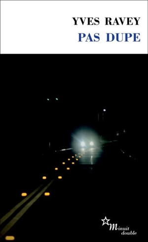 Pas dupe - Yves Ravey