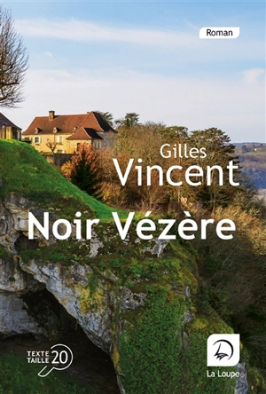 Noir Vézère - Gilles Vincent