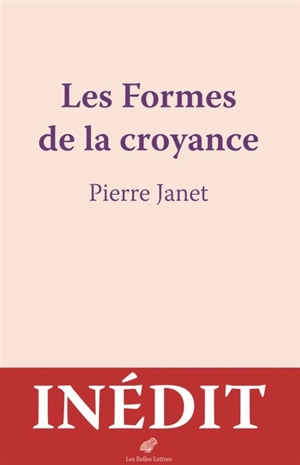 Les formes de la croyance - Pierre Janet