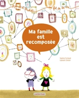 Ma famille est recomposée - Sophie Furlaud