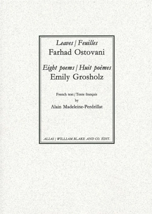 Leaves. Feuilles. Eight poems. Huit poèmes - Farhad Ostovani