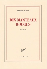 Dix manteaux rouges - Thierry Laget