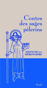 Contes des sages pèlerins - Edith de La Héronnière
