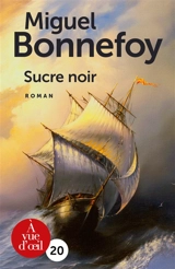 Sucre noir - Miguel Bonnefoy