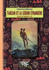 Le cycle de Tarzan. Vol. 22. Tarzan et la Légion étrangère - Edgar Rice Burroughs