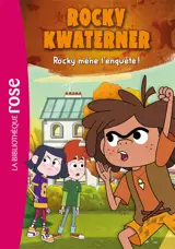 Rocky Kwaterner. Vol. 2. Rocky mène l'enquête ! - Katherine Quénot
