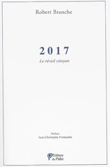 2017 : le réveil citoyen - Robert Branche