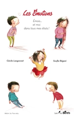 Les émotions : émois... et moi dans tous mes états ! - Cécile Langonnet