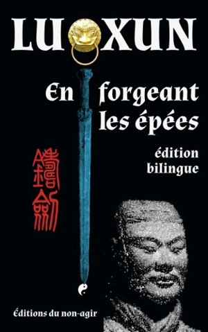 En forgeant les épées - Xun Lu