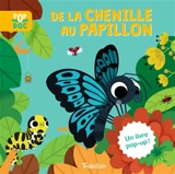 De la chenille au papillon - Sophie Dussaussois