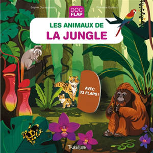 Les animaux de la jungle - Sophie Dussaussois