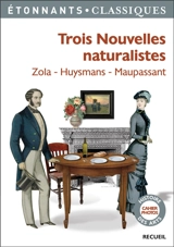 Trois nouvelles naturalistes - Emile Zola