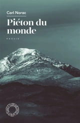 Piéton du monde - Carl Norac