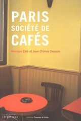 Paris, société de cafés - Monique Eleb