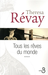 Tous les rêves du monde - Theresa Révay