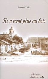 Ils n'iront plus au bois - Adolphe Thil