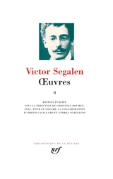 Oeuvres. Vol. 2 - Victor Segalen