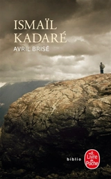 Avril brisé - Ismail Kadare